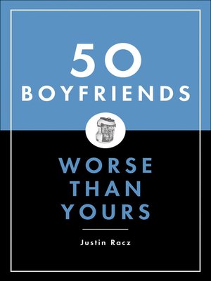 cover image of 50 Boyfriends Worse Than Yours